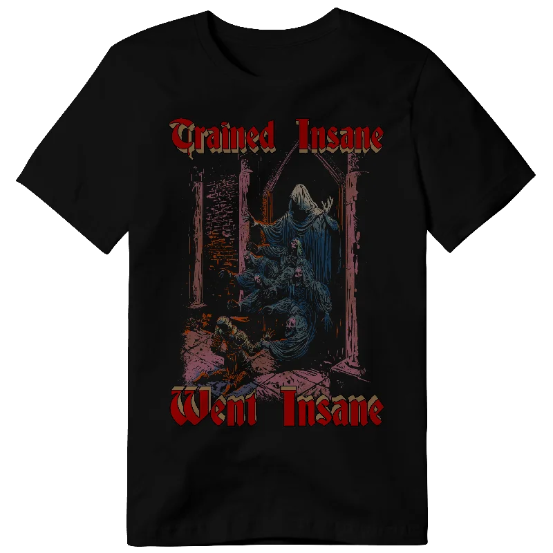 TRAINED INSANE...WENT INSANE (PREMIUM OVERSIZED TEE)